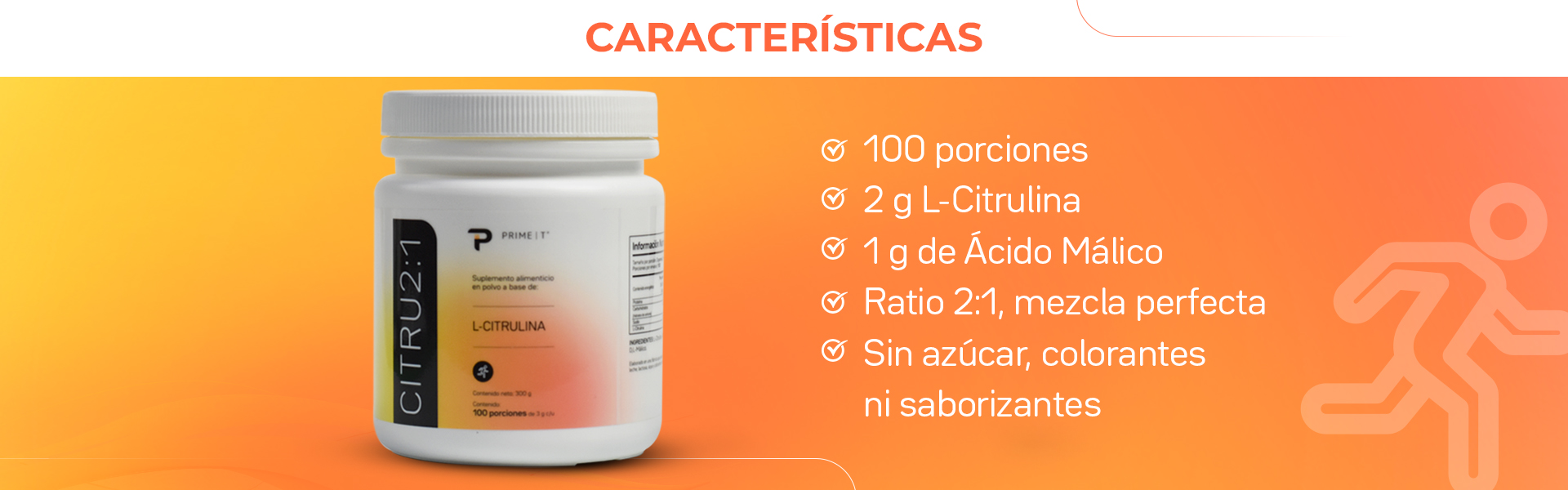 100 porciones. 2 g L-Citrulina. 1 g de Ácido Málico. Ratio 2:1, mezcla perfecta. Sin azúcar, colorantes ni saborizantes