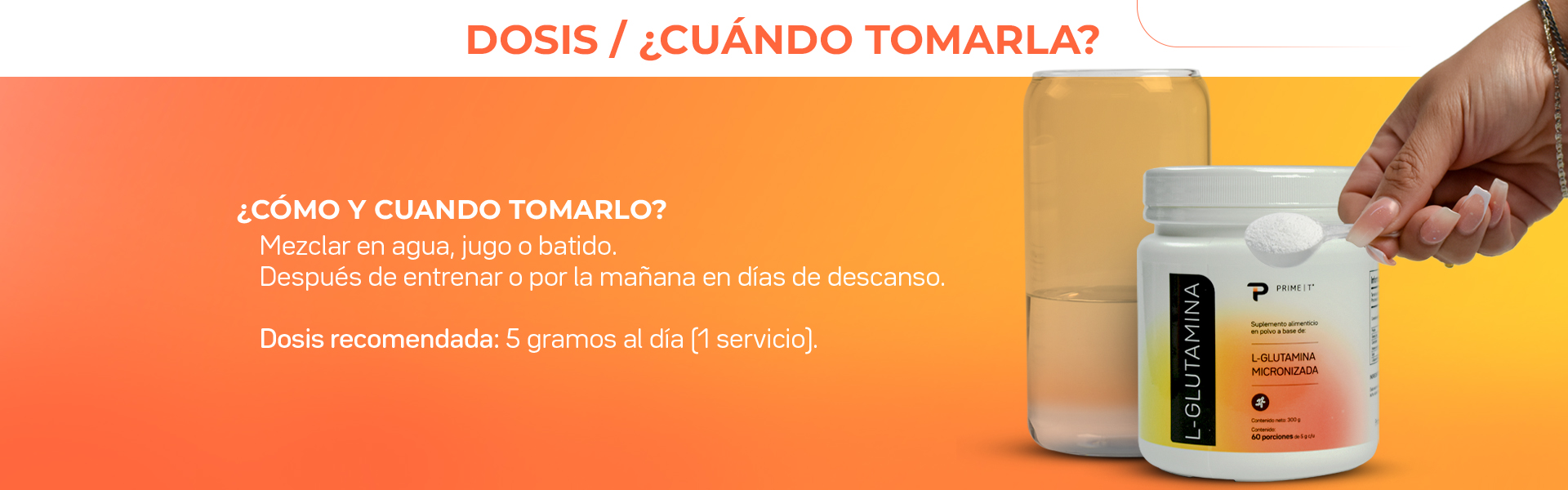 Mezclar en agua, jugo o batido. Después de entrenar o por la mañana en días de descanso. Dosis recomendada: 5 gramos al día (1 servicio).