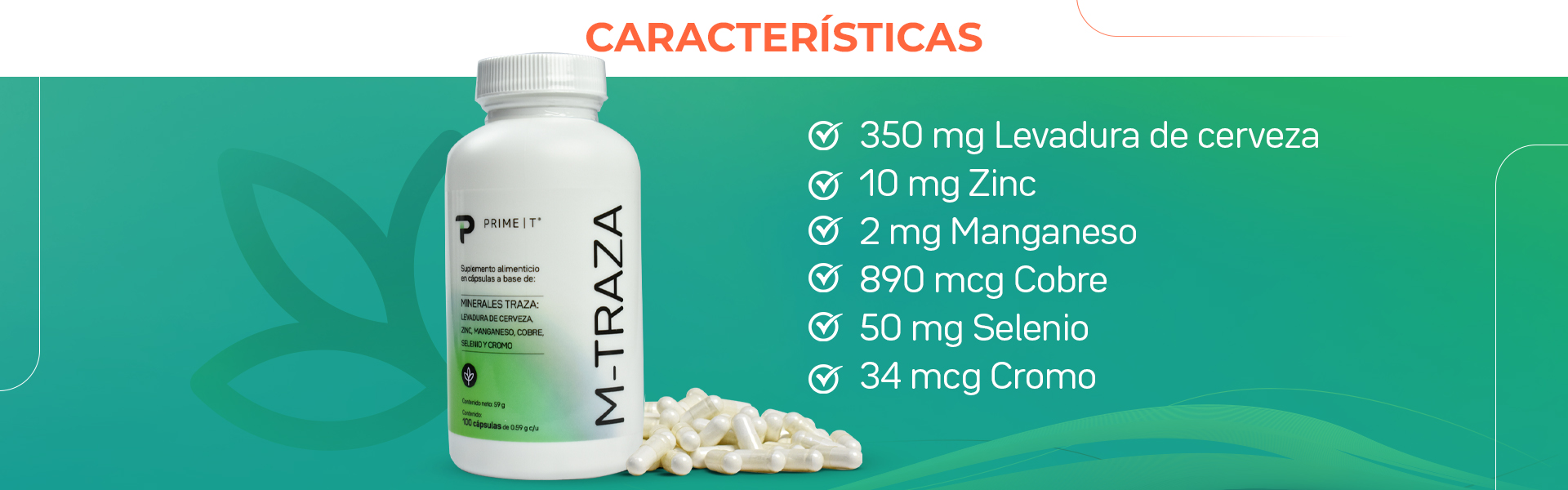 350 mg Levadura de cerveza. 10 mg Zinc. 2 mg Manganeso. 890 mcg Cobre. 50 mg Selenio. 34 mcg Cromo