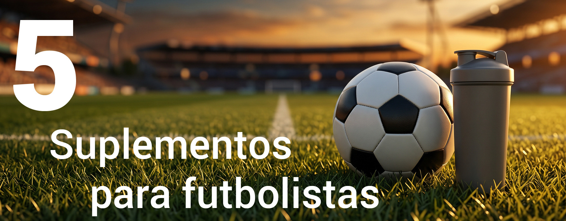 5 Suplementos para Futbolistas